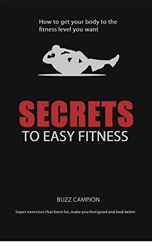 SECRETS TO EASY FITNESS