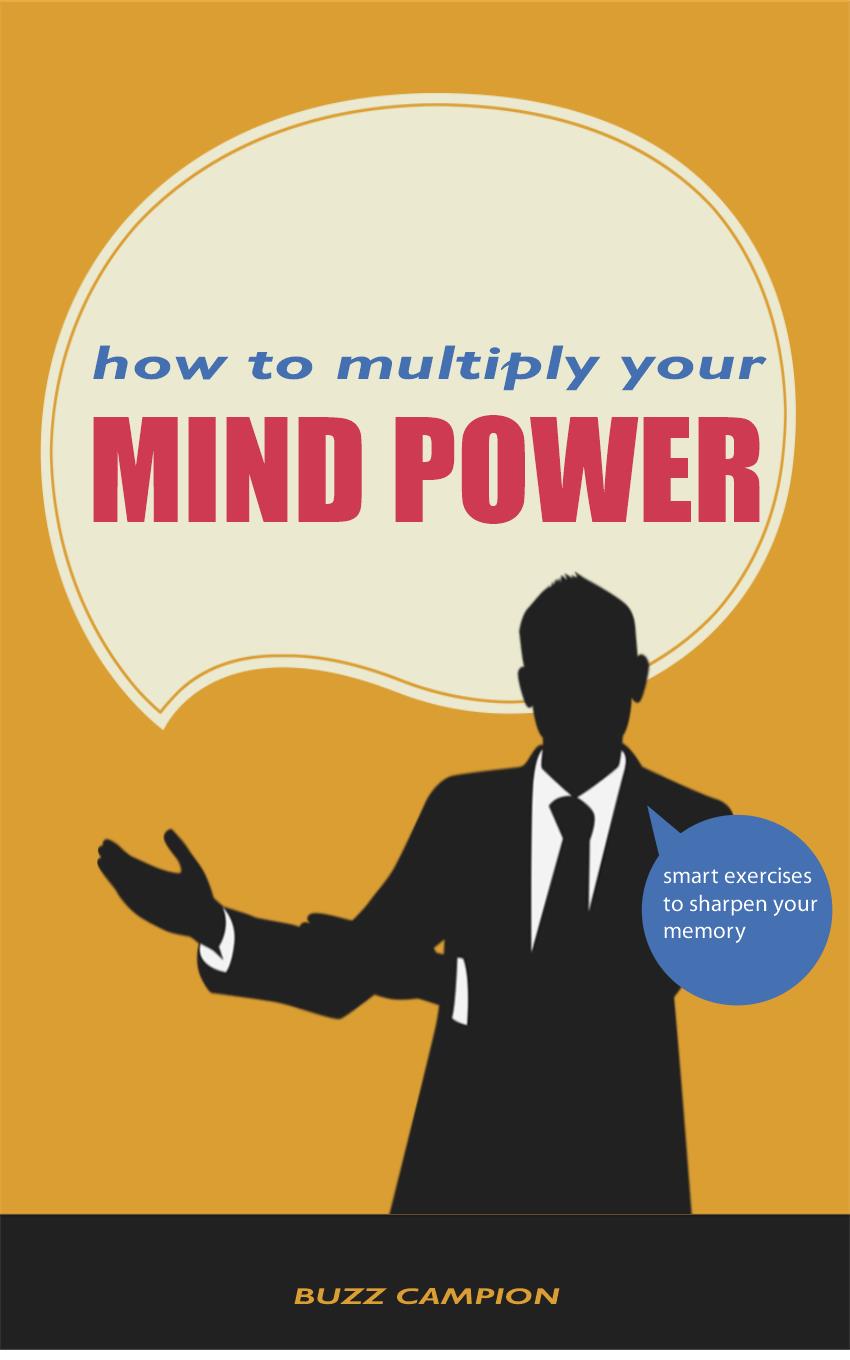 HOW TO MULTIPLY YOUR MIND POWER